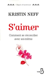 S'aimer - Comment se réconcilier avec soi-même